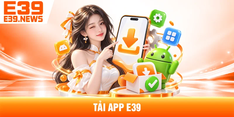 Tải App E39