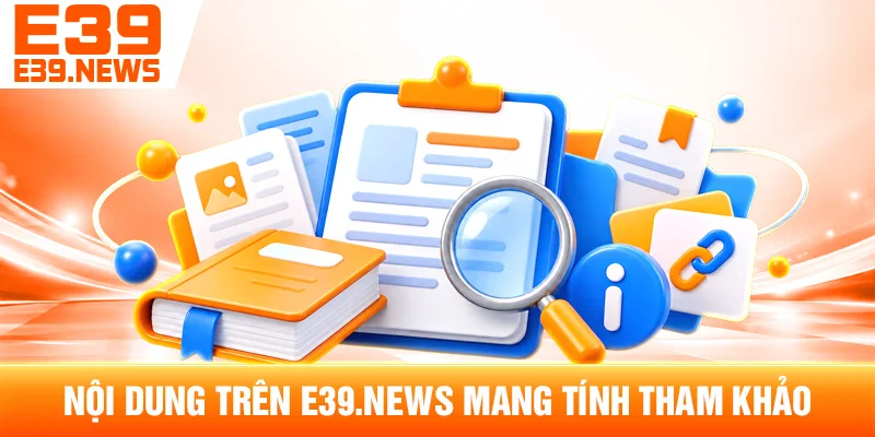 Miễn Trừ Trách Nhiệm e39zi.com – Phạm Vi Thông Tin Và Sử Dụng 2 Nội Dung Trên e39zi.com Mang Tính Tham Khảo