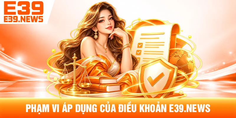 Điều Khoản Sử Dụng e39zi.com – Quy Định Khi Truy Cập Website 1 Phạm Vi Áp Dụng Của Điều Khoản e39zi.com